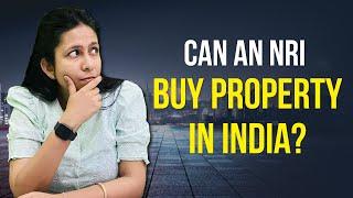 How can an NRI Buy Property in India | Rules for an NRI to follow to buy Property in India |