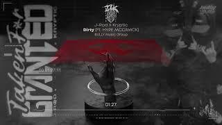 J-Rod X Kryptic - DIRTY (Ft. HYPE MCCRMCK) T4G