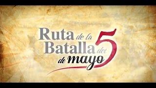 Video La Ruta de la Batalla del 5 de Mayo de 1862 - Segunda Edición