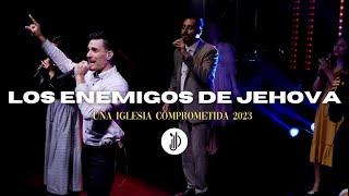 Los Enemigos De Jehova (Juan Carlos Alvarado) - Jonathan Santana | Una Iglesia Comprometida 2023