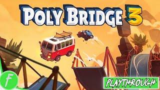 Poly Bridge 3 FULL GAME WALKTHROUGH Gameplay HD (PC) | NO COMMENTARY