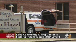 Kane Community Living Center In Scott Twp. Reports 10 Deaths From COVID-19