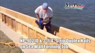 NP9021D with Strip Duplex Nails Building Sea Walls