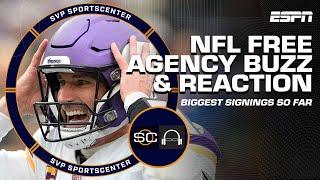  NFL FREE AGENCY BUZZ  FULL BREAKDOWN of all the biggest signings so far  | SC with SVP