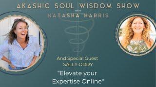 Elevate your Expertise Online ~ with Special Guest Sally Oddy