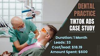 TikTok Ads Case Study - Dental Practice - Faisal Abbas Portfolio