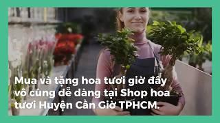 Shop hoa tươi Huyện Cần Giờ TPHCM | Hoa Ba Miền