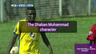 The Shaban Muhammad character; Vipers Vs KCCA