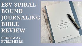 ESV Spiral Bound Journaling Bible Review - Crossway #biblejournaling