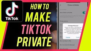 How To Make TikTok Account Private