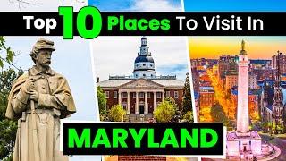 Top 10 Best Places to Visit in Maryland