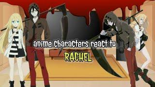 anime character react to reachel gardner  (1/8)