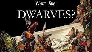 What Are Dwarves?  -  A Quest For the Origins and Nature of Dwarves