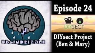 Braindrizzle Ep24 - DIYsect Project