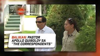 Balikan: Interview kay Pastor Apollo Quiboloy sa "The Correspondents" | ABS-CBN News