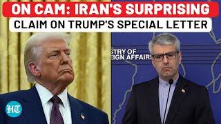 On TV, Iran's Surprising Claim On Trump's Special Letter, After Khamenei's Message| Nuclear| Israel