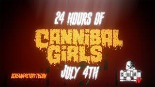 Scream Factory TV Presents Cannibal Girls 24 Hour Marathon - July 4th