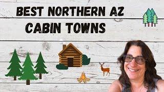 Best Towns in Northern Arizona to Buy a Cabin