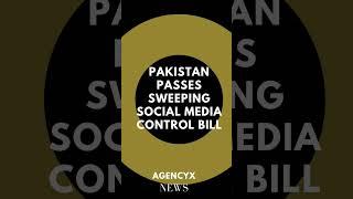 Pakistan Passes Sweeping Social Media Control Bill