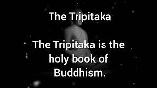 Holy Book of Buddhists? What is Tripitaka? What does it teach us?