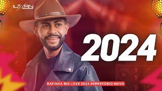 RAFINHA BIG LOVE 2024  - RAFINHA BIG LOVE CD NOVO 2024  - RAFINHA BIG LOVE 2024 ATUALIZADO JANEIRO