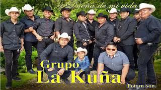 GRUPO LA KUÑA, DUEÑA DE MI VIDA