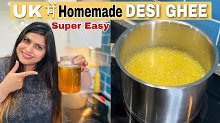  UK Me Ghar Me Banaya DESI GHEE | Super Easy | Indian Youtuber In England