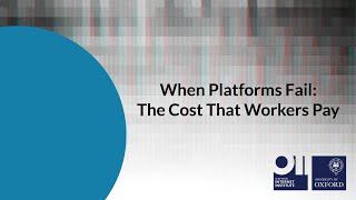 When Platforms Fail: The Cost That Workers Pay
