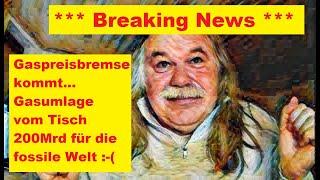 Gaspreisbremse  Energiepreisbremse kommt -  Gasumlage nicht - 200Mrd Wirtschaftsstabilierungsfonds