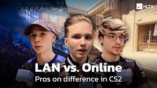 Pros talk online vs. LAN feeling in CS2