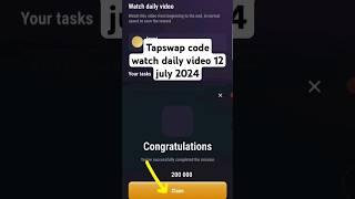 Tapswap code watch daily video 12 july 2024 #tapswap