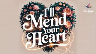 Tomi Nguyen - I'll Mend Your Heart (Audio Lyric Official)