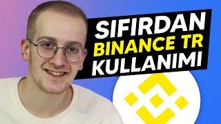 Sıfırdan Başlayanlar İçin Binance TR Nasıl Kullanılır? - Al-Sat, Para Yükleme-Çekme