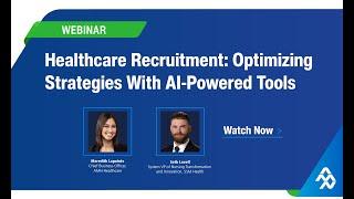 Healthcare Recruitment: Optimizing Strategies With AI-Powered Tools