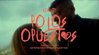 Reality - Polos Opuestos (Official Video)