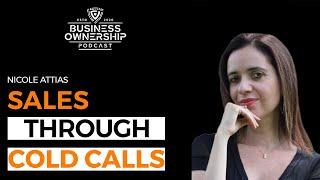 Sales Through Cold Calls - Nicole Attias