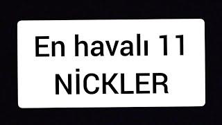 En Havalı Nickler #1