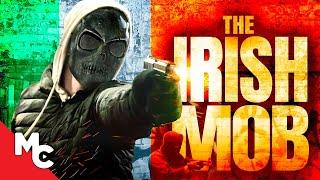 The Irish Mob | Full 2023 Movie | Action Crime | Liam Griffin | Rob McCarthy