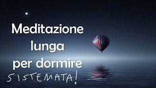 MEDITAZIONE LUNGA PER DORMIRE - 40 minuti (SENZA INTERRUZIONI!)