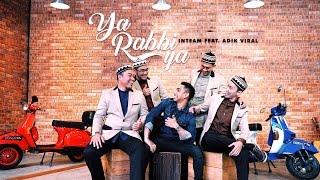 Inteam Ft. Adik Viral - Ya Rabbi Ya (Official Music Video)