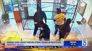 Smash-and-grab thieves steal $260,000 worth of watches in Newport Beach