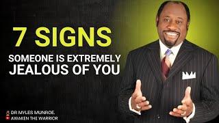 7 SIGNS SOMEONE IS EXTREMELY JEALOUS OF YOU | BY DR MYLES MUNROE  #mylesmunroemotivation