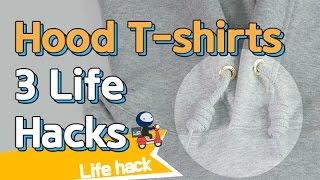 Hood T-shirts 3 Life Hacks | sharehows