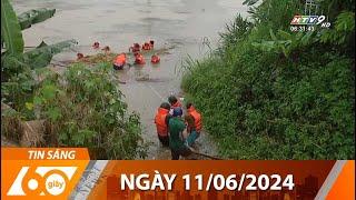 60 Giây Sáng - Ngày 11/06/2024 - HTV Tin Tức Mới Nhất 2024