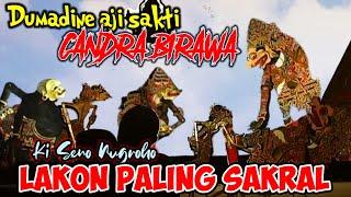 KI SENO NUGROHO LAKON SAKRAL DUMADINE AJI SAKTI CANDRA BIRAWA