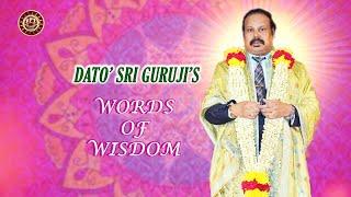 RPT Dato’ Sri Guruji’s Words of Wisdom 05 06 2024