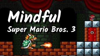 Mindful Super Mario Bros. 3