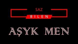 AŞYK  MEN