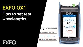 EXFO OX1: How to set test wavelengths