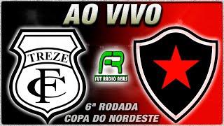 TREZE X BOTAFOGO-PB AO VIVO l COPA DO NORDESTE l NARRAÇÃO